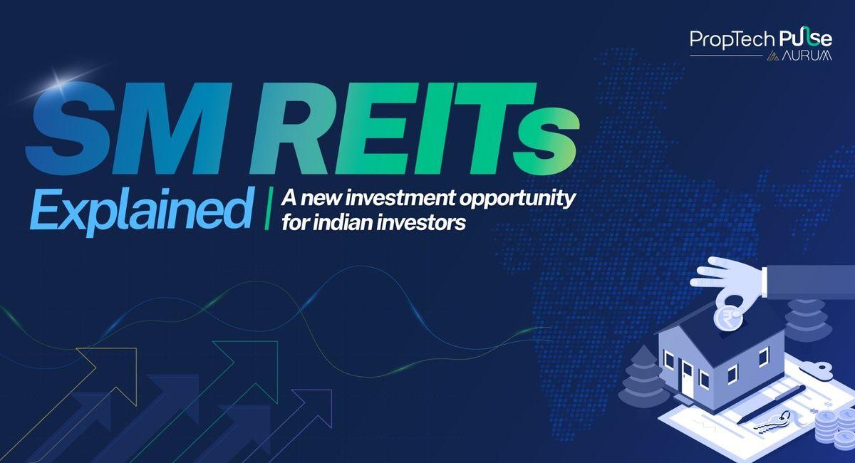 SM REITs Explained: A New Investment Opportunity for Indian Investors